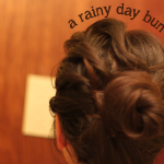 A Rainy Day Hair Bun
